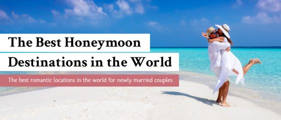 The Best Honeymoon Destinations in the World